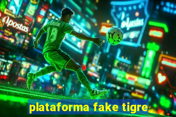 plataforma fake tigre